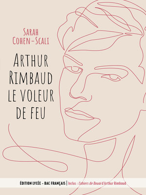 cover image of Arthur Rimbaud Le voleur de feu / Cahiers de Douai